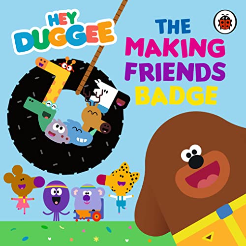 Hey Duggee: The Making Friends Badge von BBC Children's Books