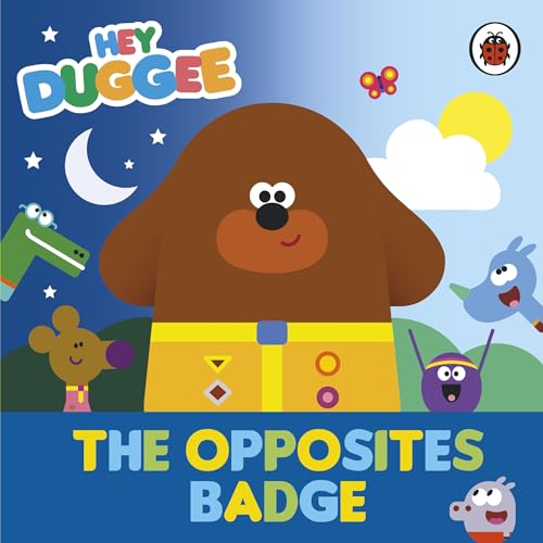 Hey Duggee: The Opposites Badge Hey Duggee: The Opposites Badge von Penguin