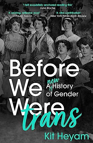 Before We Were Trans: A New History of Gender von Basic Books