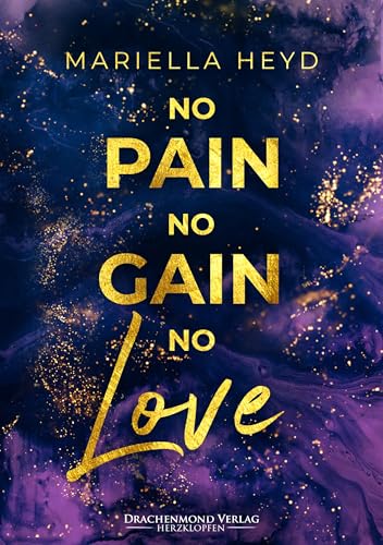 No Pain, No Gain - No Love (Herzdrachen)