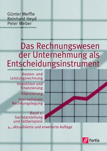 Das Rechnungswesen der Unternehmung als Entscheidungsinstrument, Bd.1, Sachdarstellung und Fallbeispiele: Band 1: Sachdarstellung und Fallbeispiele Lehr-/Fachbuch von Westermann Berufliche Bildung