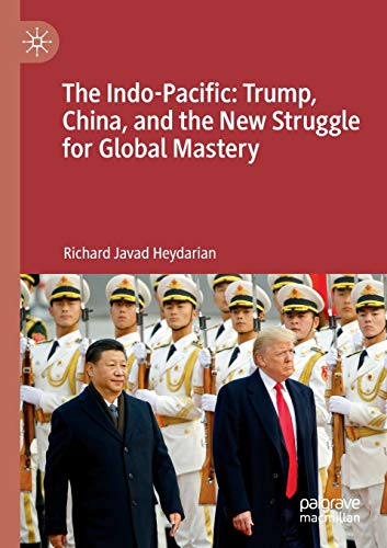 The Indo-Pacific: Trump, China, and the New Struggle for Global Mastery von MACMILLAN