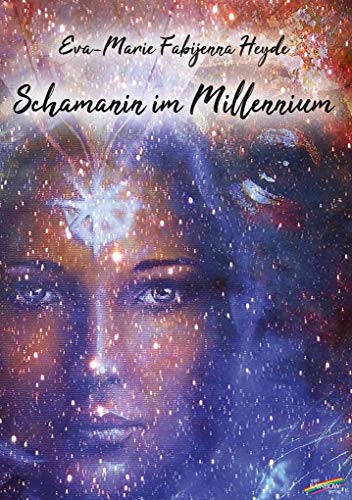 Schamanin im Millennium: Reisen zur Erkenntnis