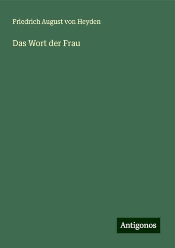 Das Wort der Frau von Antigonos Verlag