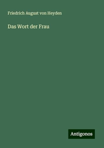 Das Wort der Frau von Antigonos Verlag