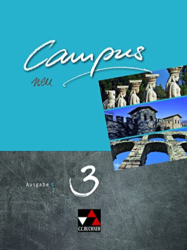 Campus C / Campus C 3: Gesamtkurs Latein: Gesamtkurs Latein in drei Bänden (Campus C: Gesamtkurs Latein)