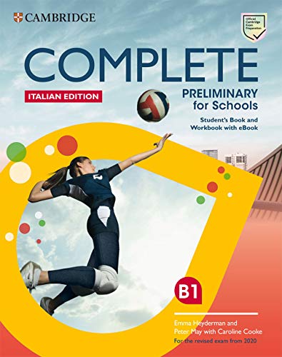 Complete Preliminary for Schools Student's Book and Workbook with eBook Italian Edition: For the Revised Exam from 2020 von CAMBRIDGE