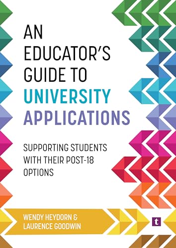 An Educator's Guide to University Applications: Supporting Students with Their Post-18 Options von Trotman