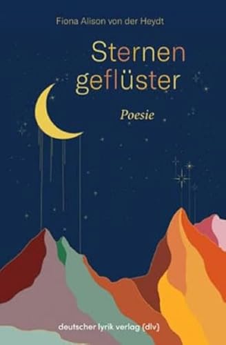 Sternengeflüster: Poesie (deutscher lyrik verlag) Sternengeflüster: Poesie (deutscher lyrik verlag) von Fischer, Karin Verlag