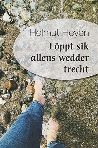 Löppt sik allens wedder trecht von Isensee, Florian, GmbH