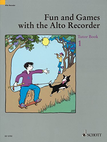 Fun and Games with the Alto Recorder: Tutor Book 1