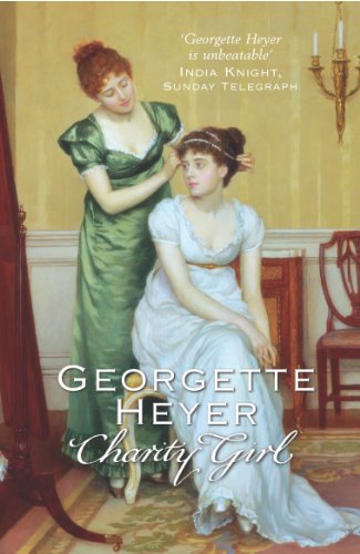 Charity Girl: Gossip, scandal and an unforgettable Regency romance Charity Girl: Gossip, scandal and an unforgettable Regency romance
