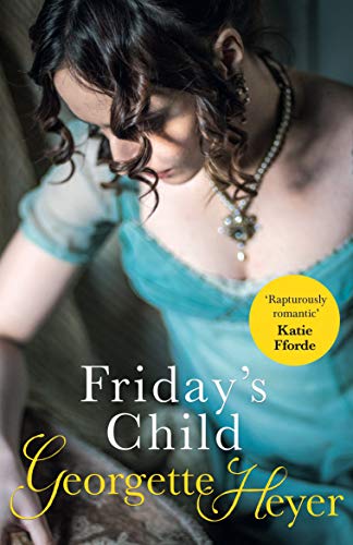 Friday's Child: Gossip, scandal and an unforgettable Regency romance