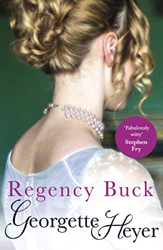 Regency Buck: Gossip, scandal and an unforgettable Regency romance Regency Buck: Gossip, scandal and an unforgettable Regency romance von Arrow