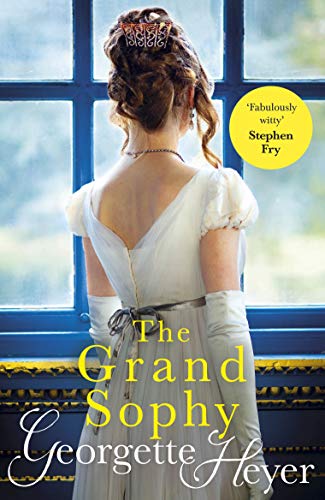 The Grand Sophy: Gossip, scandal and an unforgettable Regency romance von Random House UK Ltd