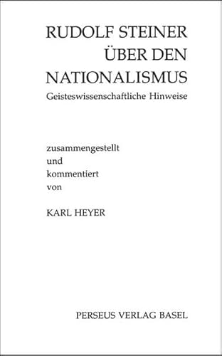 Rudolf Steiner über den Nationalismus: Geisteswissenschaftliche Hinweise