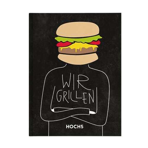 WIR GRILLEN: Grillbuch von HOCH5 Verlags GmbH