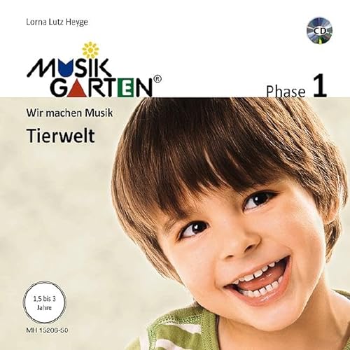 Musikgarten 1 - Tierwelt: Phase 1: Wir machen Musik. Liederheft. (Musikgarten: Gemeinsam musizieren... für Kleinkinder mit ihren Familien)