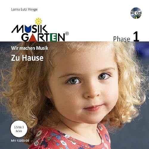 Musikgarten 1 - Zu Hause: Phase 1: Wir machen Musik. Liederheft. (Musikgarten: Gemeinsam musizieren... für Kleinkinder mit ihren Familien)