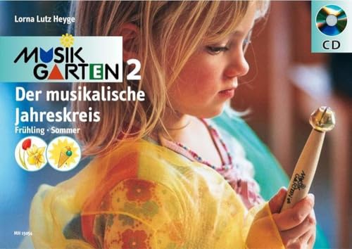 Musikgarten 2, m. Audio-CD. Der musikalische Jahreskreis. Frühling und Sommer