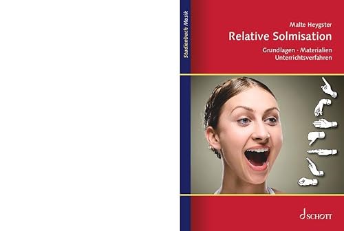 Relative Solmisation: Grundlagen, Materialien, Unterrichtsverfahren (Studienbuch Musik) von Schott Music