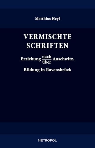 Vermischte Schriften: Erziehung nach|über Auschwitz. Bildung in Ravensbrück von Metropol-Verlag