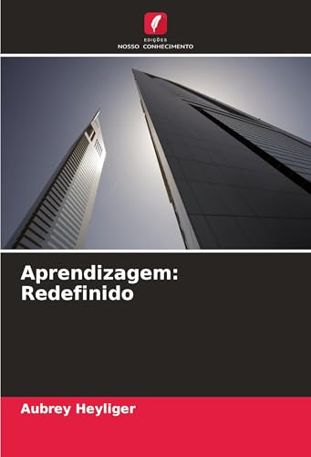 Aprendizagem: Redefinido von Edições Nosso Conhecimento
