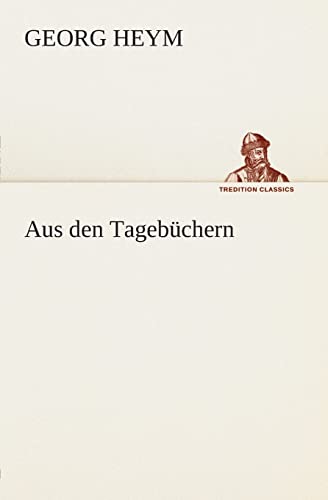 Aus den Tagebüchern (TREDITION CLASSICS)