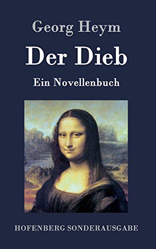 Der Dieb: Ein Novellenbuch von Hofenberg