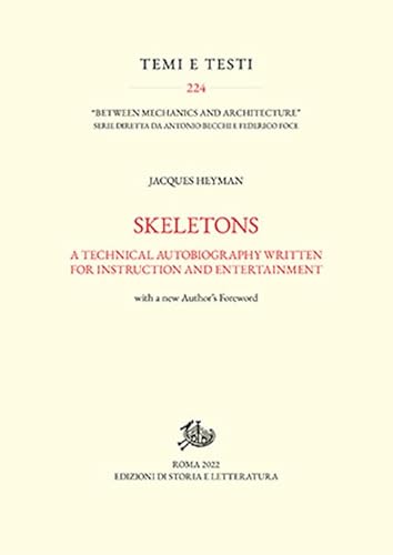 Skeletons. A technical autobiography written for instruction and entertainment (Temi e testi) von Edizioni di Storia e Letteratura