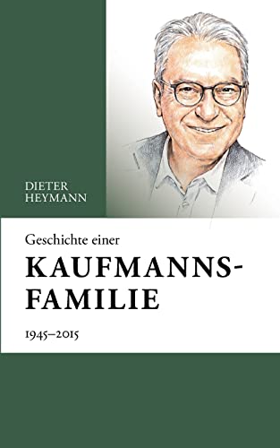 Geschichte einer Kaufmannsfamilie: 1945-2015