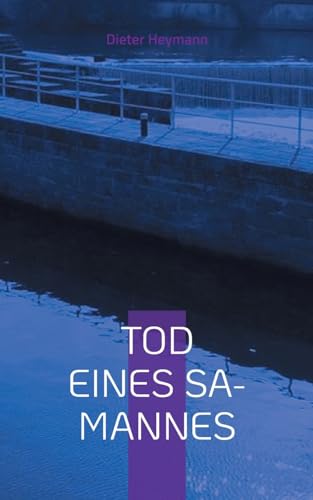 Tod eines SA-Mannes: Der erste Fall für Kriminalsekretär Martin Voß (Martin Voß-Reihe) von Books on Demand