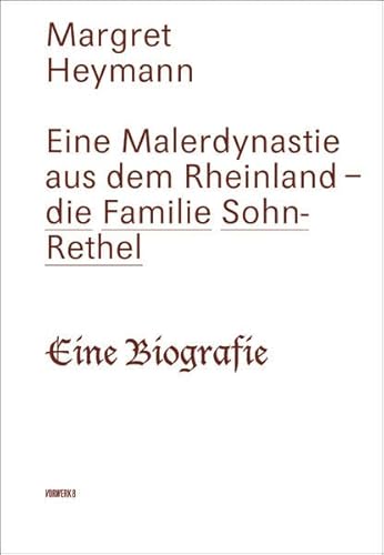 Eine Malerdynastie aus dem Rheinland – die Familie Sohn-Rethel: Eine Biografie von Vorwerk 8