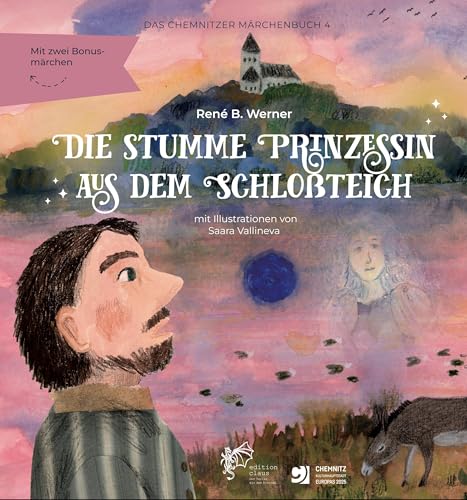 Die stumme Prinzessin aus dem Schloßteich: Das Chemnitzer Märchenbuch – Band IV von edition claus