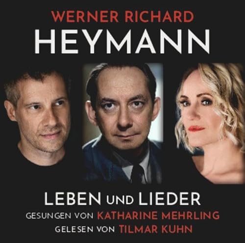 Werner Richard Heymann - Leben und Lieder: gesungen von Katharine Mehrling, gelesen von Tilmar Kuhn. Hörbuch. Werner Richard Heymann - Leben und Lieder: gesungen von Katharine Mehrling, gelesen von Tilmar Kuhn. Hörbuch.