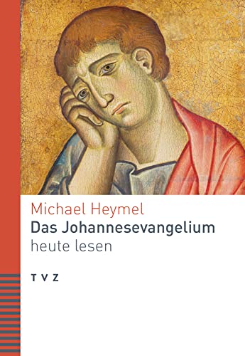 Das Johannesevangelium heute lesen (Bibel heute lesen) von Theologischer Verlag Ag