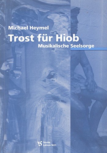 Trost für Hiob: Musikalische Seelsorge