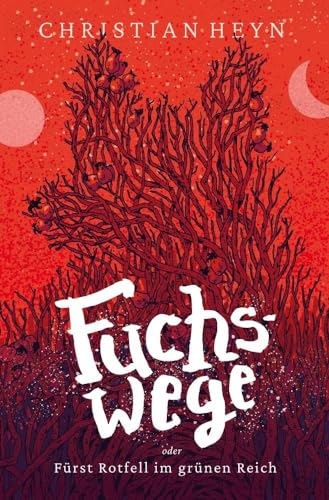 Fuchswege: Fürst Rotfell im grünen Reich (Zylinder-Reihe) von tolino media