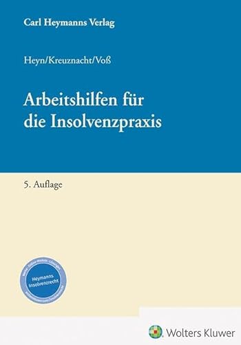 Arbeitshilfen für die Insolvenzpraxis von Heymanns, Carl