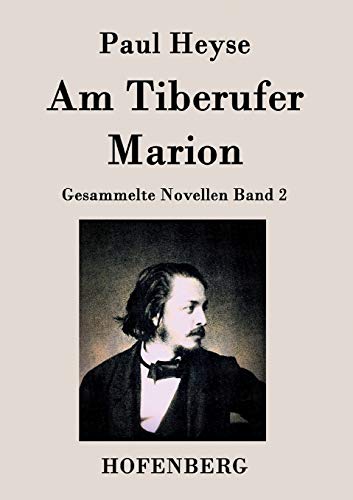 Am Tiberufer / Marion: Gesammelte Novellen Band 2
