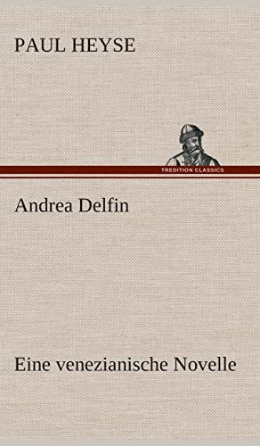 Andrea Delfin Eine venezianische Novelle von Tredition Classics