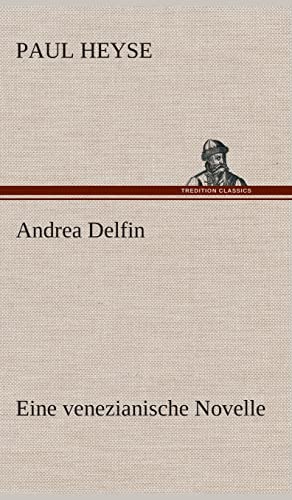 Andrea Delfin Eine venezianische Novelle