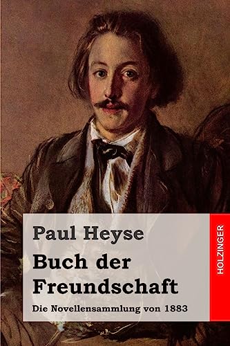 Buch der Freundschaft: Die Novellensammlung von 1883