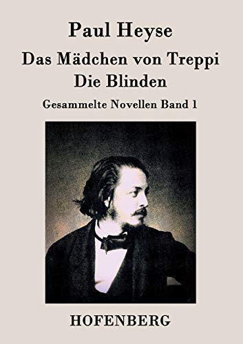 Das Mädchen von Treppi / Die Blinden: Gesammelte Novellen Band 1