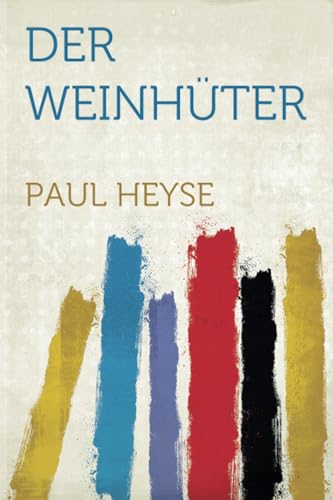 Der Weinhüter Der Weinhüter von HardPress Publishing