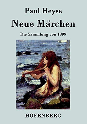 Neue Märchen: Die Sammlung von 1899 von Hofenberg