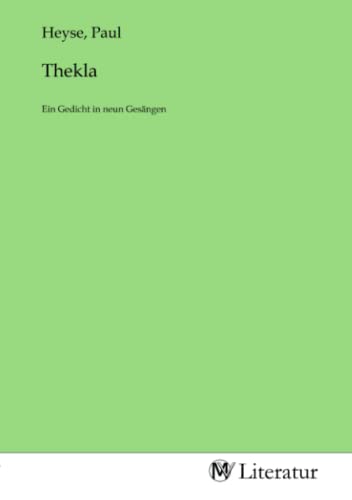 Thekla: Ein Gedicht in neun Gesängen: Ein Gedicht in neun Gesängen.DE von MV-Literatur