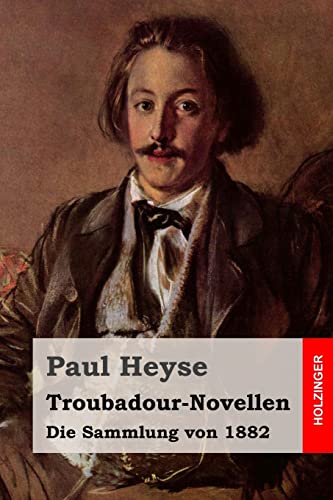 Troubadour-Novellen: Die Sammlung von 1882