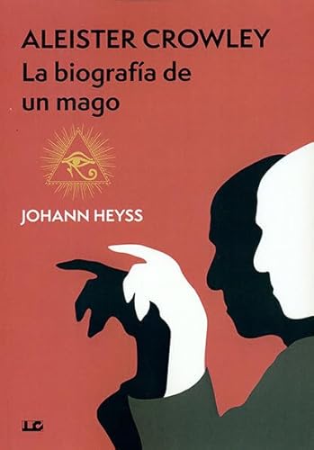 Aleister Crowley, La biografía de un mago von EQUIPO DIFUSOR DEL LIBRO