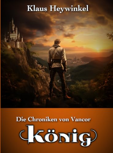 Die Chroniken von Vancor - König (Band 3)
